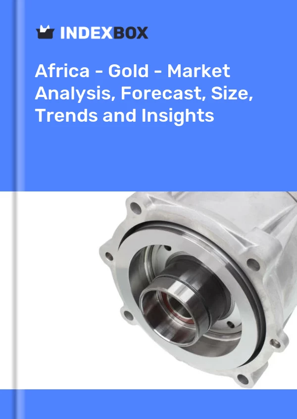 Report Africa - Gold - Market Analysis, Forecast, Size, Trends and Insights for 499$