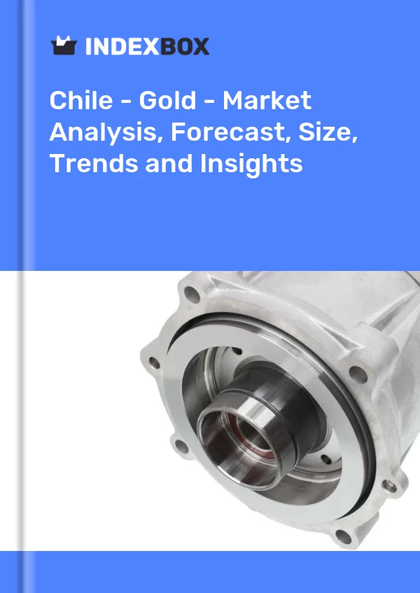 Report Chile - Gold - Market Analysis, Forecast, Size, Trends and Insights for 499$