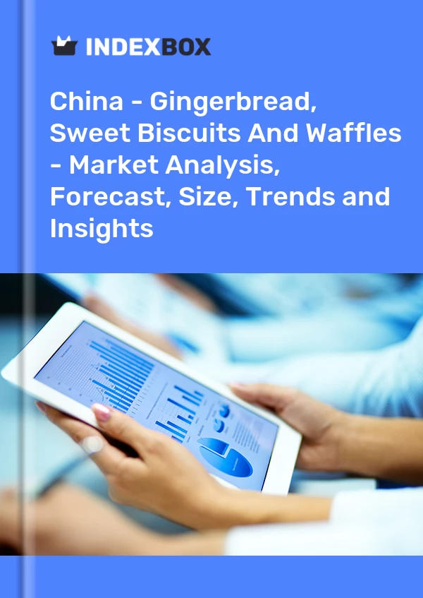 China - Gingerbread, Sweet Biscuits And Waffles - Market Analysis, Forecast, Size, Trends and Insights