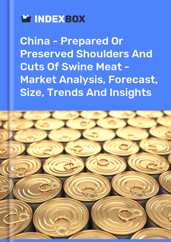 China - Prepared Or Preserved Shoulders And Cuts Of Swine Meat - Market Analysis, Forecast, Size, Trends And Insights