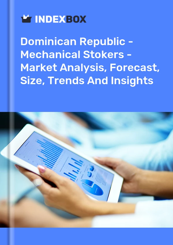 Report Dominican Republic - Mechanical Stokers - Market Analysis, Forecast, Size, Trends and Insights for 499$