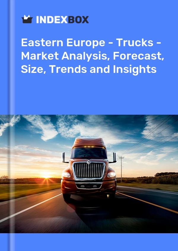 Report Eastern Europe - Trucks - Market Analysis, Forecast, Size, Trends and Insights for 499$