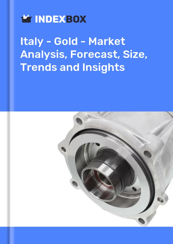 Report Italy - Gold - Market Analysis, Forecast, Size, Trends and Insights for 499$