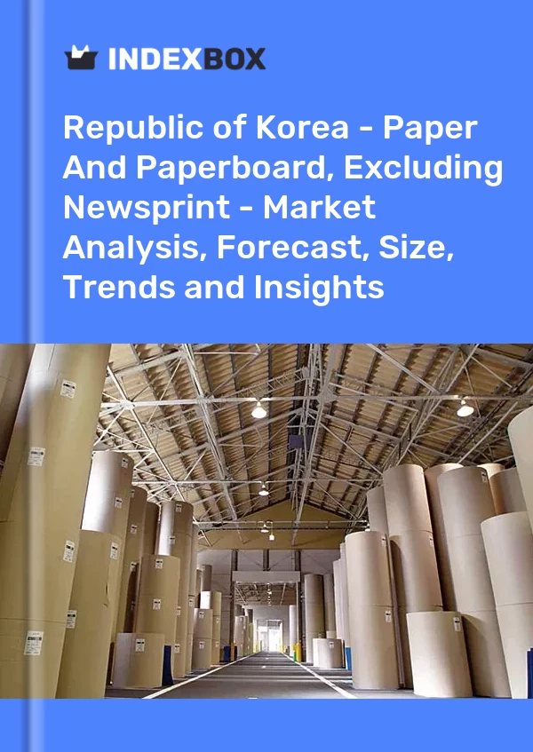 Report Republic of Korea - Paper and Paperboard, Excluding Newsprint - Market Analysis, Forecast, Size, Trends and Insights for 499$