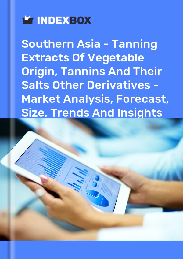 Report Southern Asia - Tanning Extracts of Vegetable Origin, Tannins and Their Salts Other Derivatives - Market Analysis, Forecast, Size, Trends and Insights for 499$