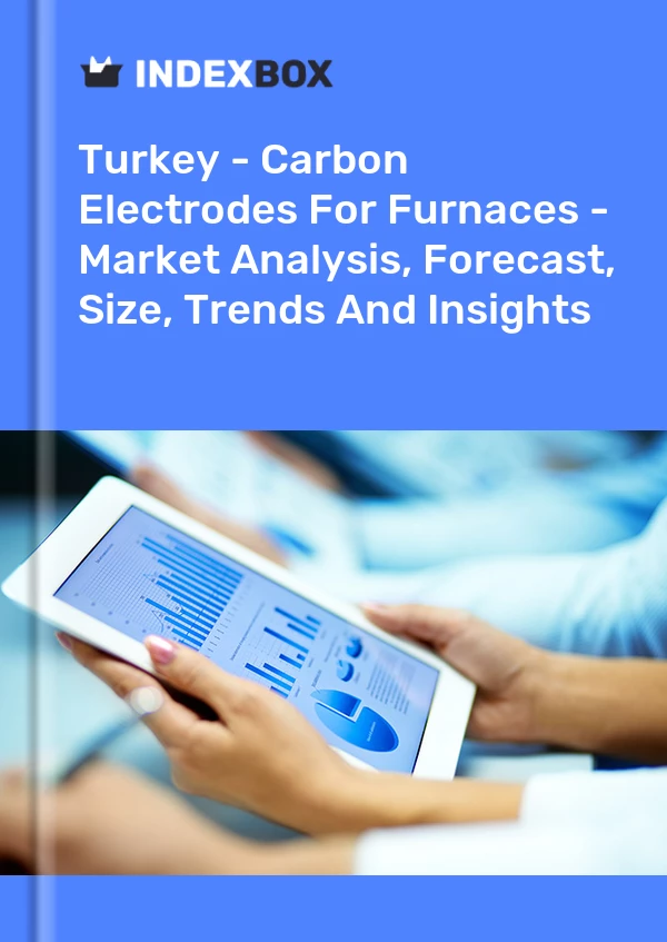 Report Turkey - Carbon Electrodes for Furnaces - Market Analysis, Forecast, Size, Trends and Insights for 499$