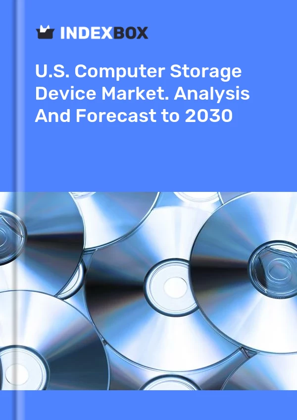 U.S. Computer Storage Device Market. Analysis And Forecast to 2030