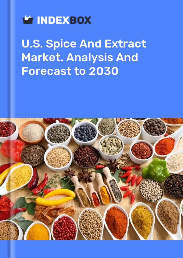 Report U.S. Spice and Extract Market. Analysis and Forecast to 2030 for 499$